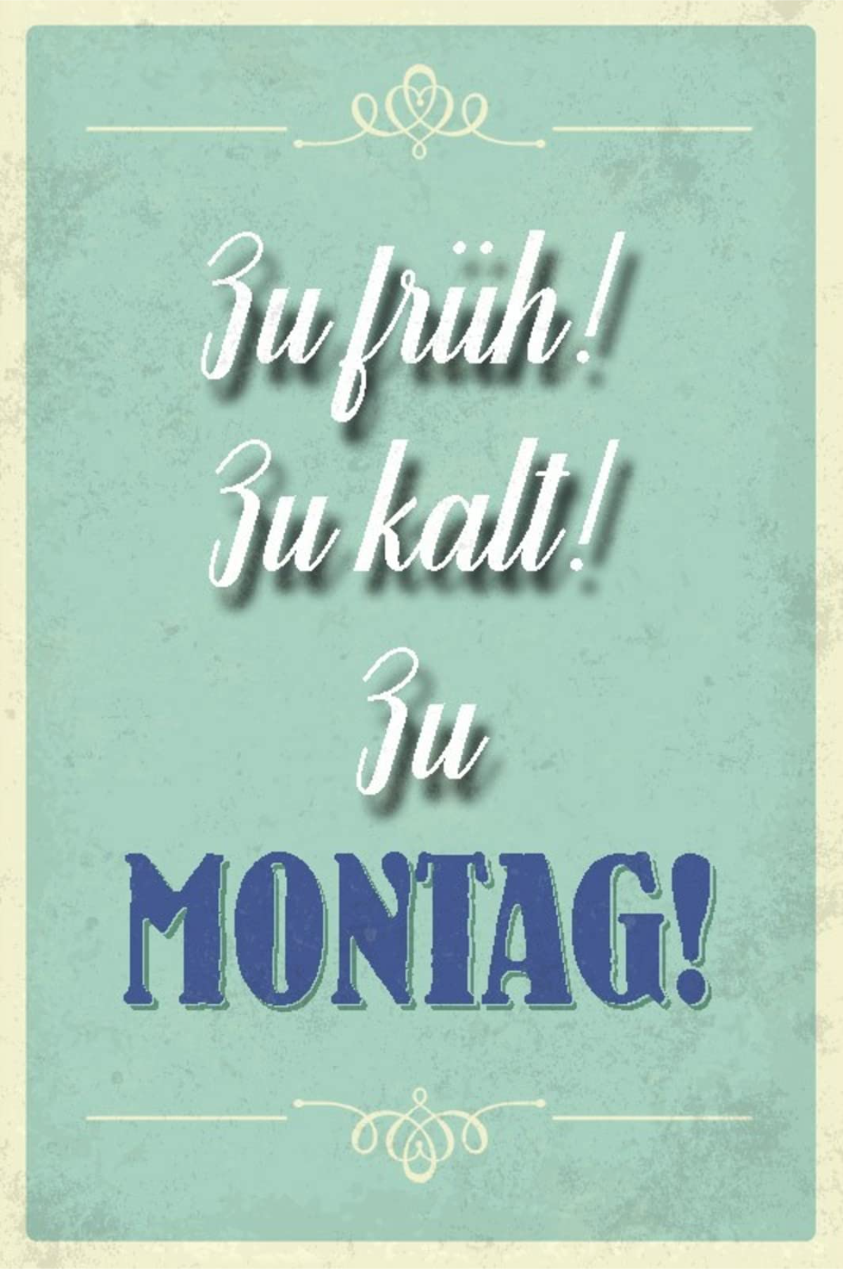 lustige bilder zum montag zu fruh zu kalt zu montag