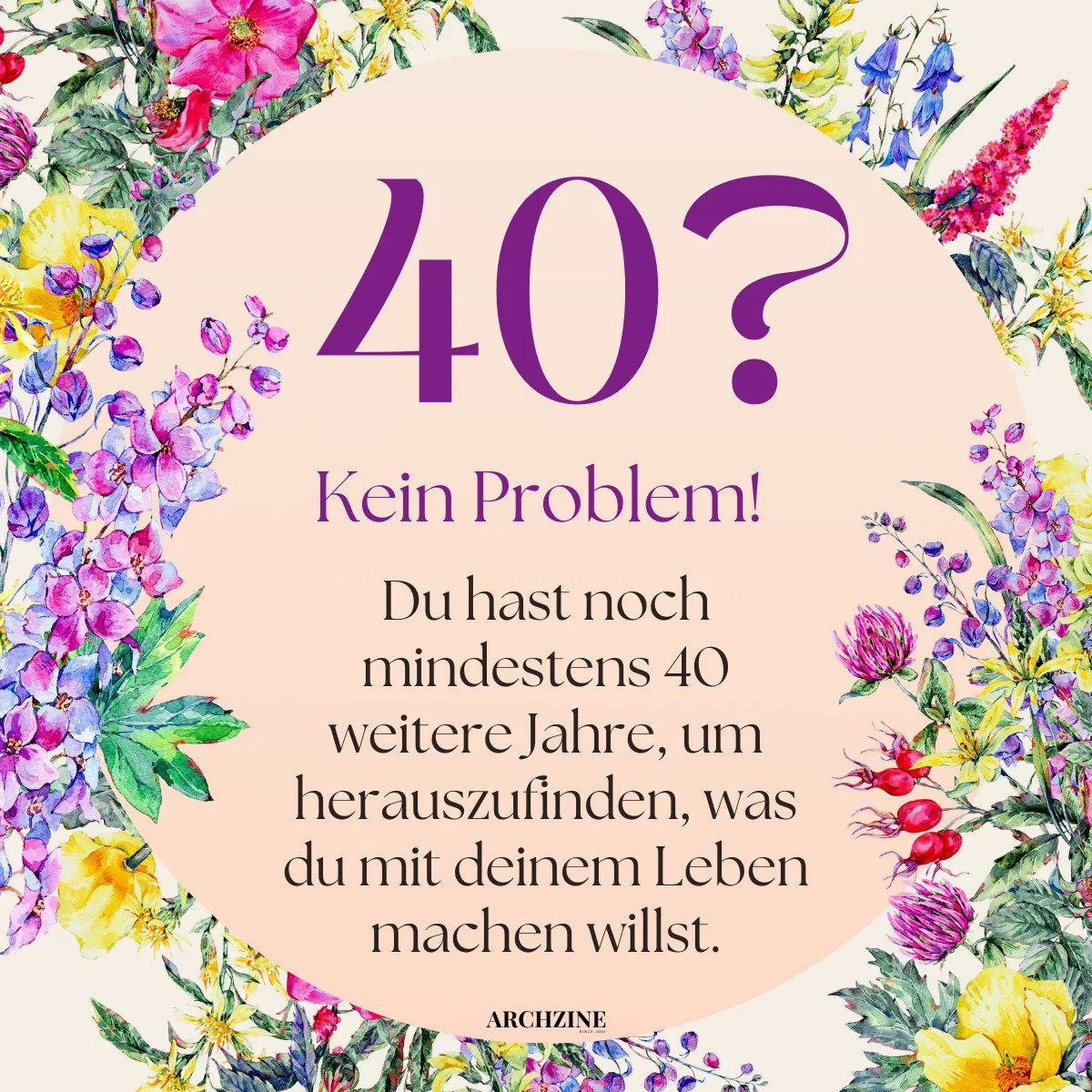 lustige freche sprüche zum 40 geburtstag